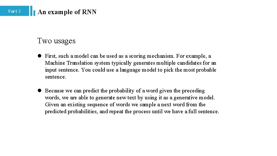 Part 3 An example of RNN Two usages l First, such a model can