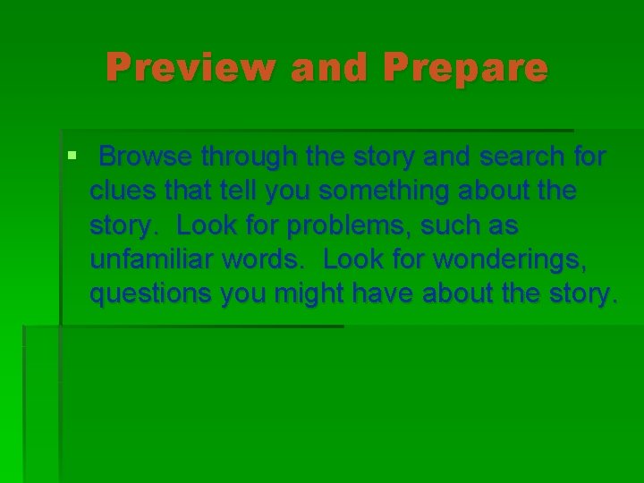 Preview and Prepare § Browse through the story and search for clues that tell