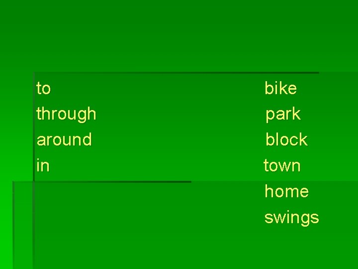 to through around in bike park block town home swings 