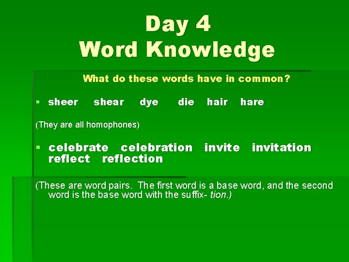 Day 4 Word Knowledge What do these words have in common? § sheer shear