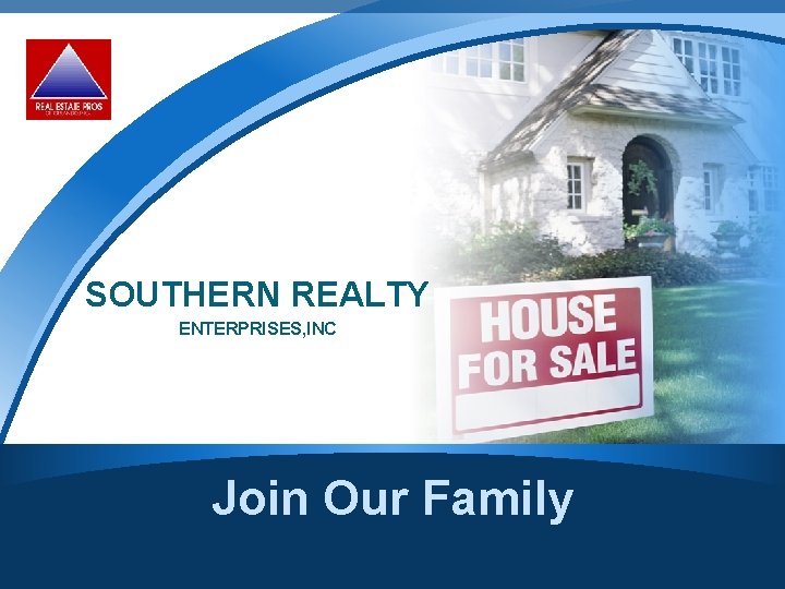 SOUTHERN REALTY ENTERPRISES, INC Join Our Family 