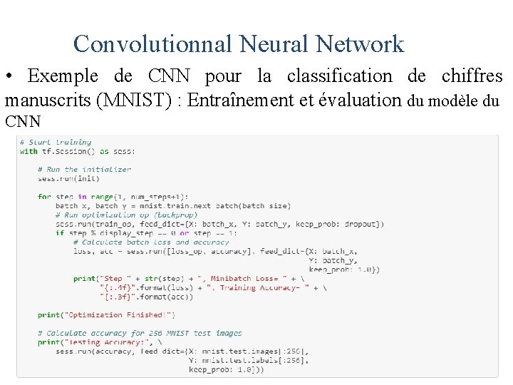 Convolutionnal Neural Network • Exemple de CNN pour la classification de chiffres manuscrits (MNIST)