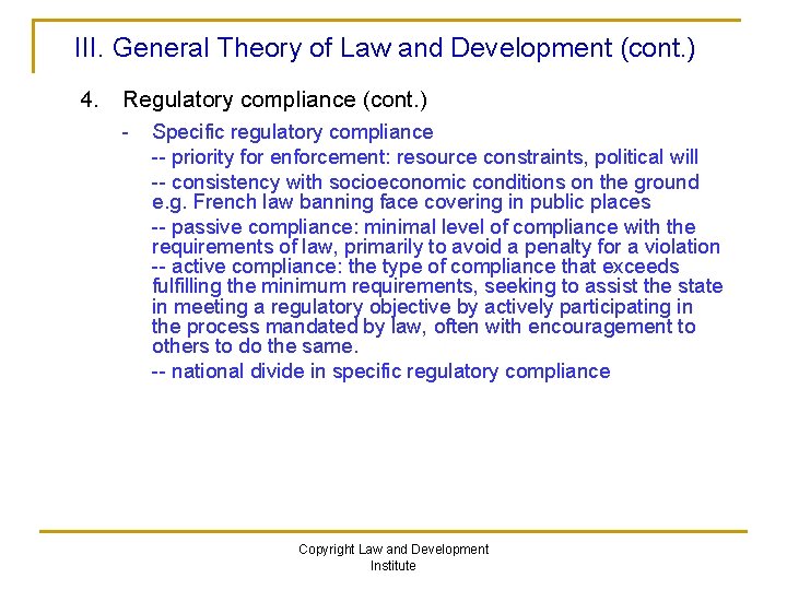 III. General Theory of Law and Development (cont. ) 4. Regulatory compliance (cont. )