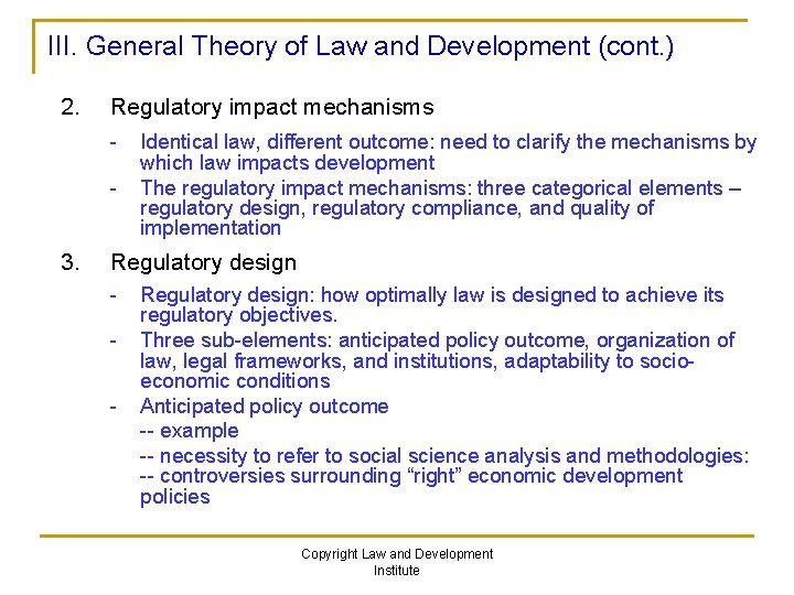 III. General Theory of Law and Development (cont. ) 2. Regulatory impact mechanisms -