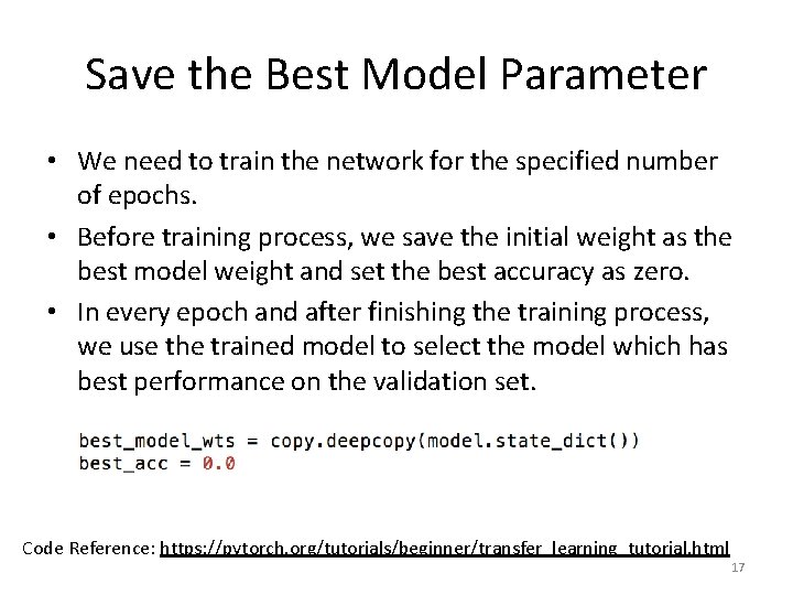 Save the Best Model Parameter • We need to train the network for the