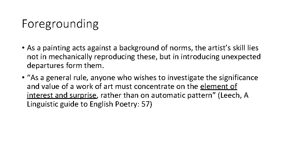 Foregrounding • As a painting acts against a background of norms, the artist’s skill