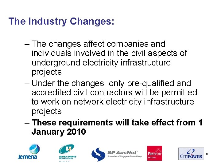 The Industry Changes: – The changes affect companies and individuals involved in the civil