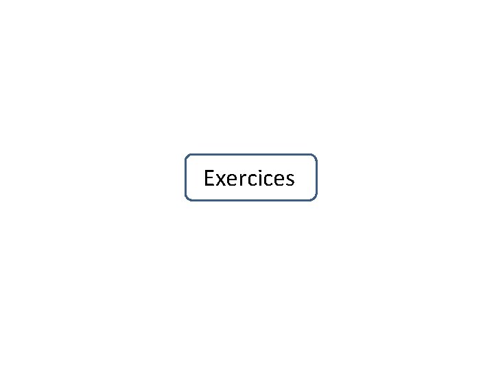 Exercices 