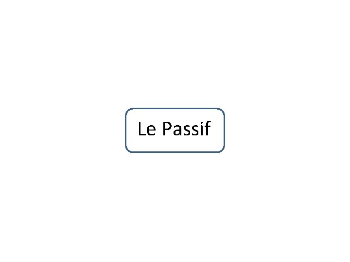 Le Passif 