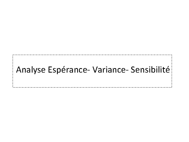 Analyse Espérance- Variance- Sensibilité 