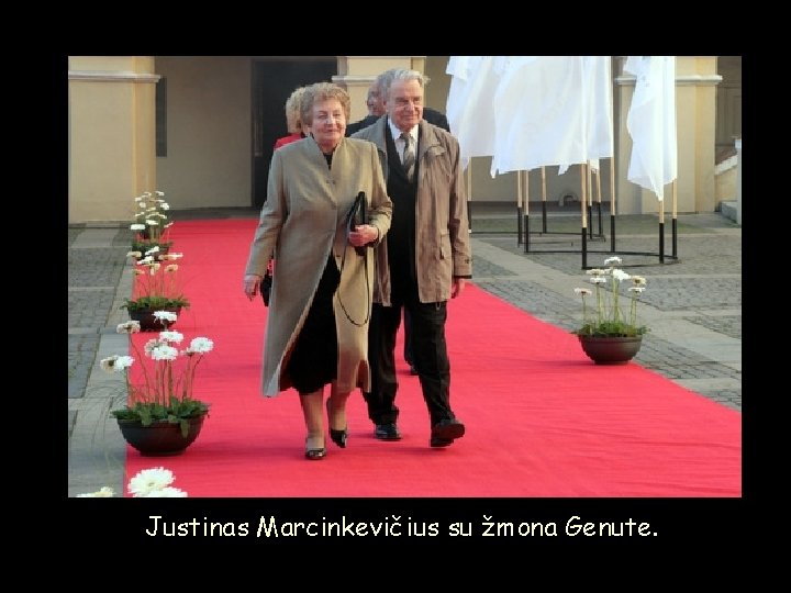 Justinas Marcinkevičius su žmona Genute. 