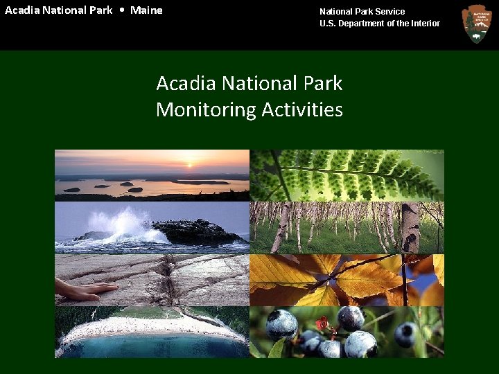 Acadia National Park Maine National Park Service U. S. Department of the Interior Acadia