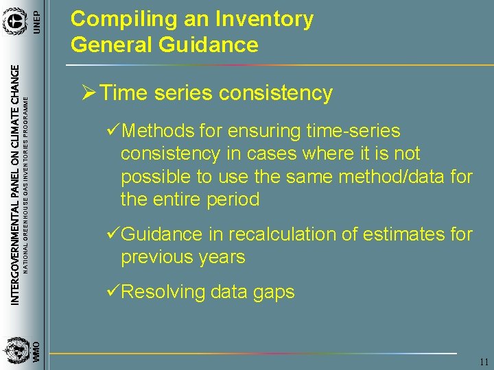 UNEP INTERGOVERNMENTAL PANEL ON CLIMATE CHANGE Compiling an Inventory General Guidance NATIONAL GREENHOUSE GAS