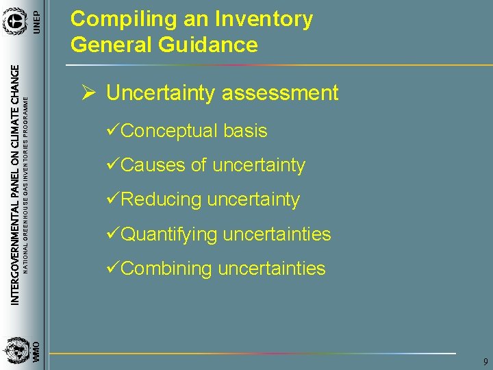 UNEP INTERGOVERNMENTAL PANEL ON CLIMATE CHANGE Compiling an Inventory General Guidance NATIONAL GREENHOUSE GAS