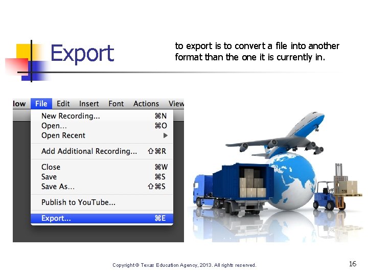 Export to export is to convert a file into another format than the one Export to export is to convert a file into another format than the one