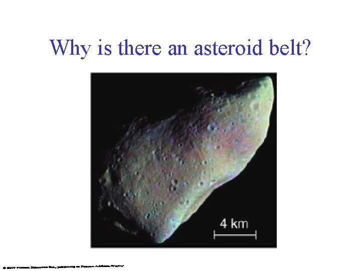 Why is there an asteroid belt? 