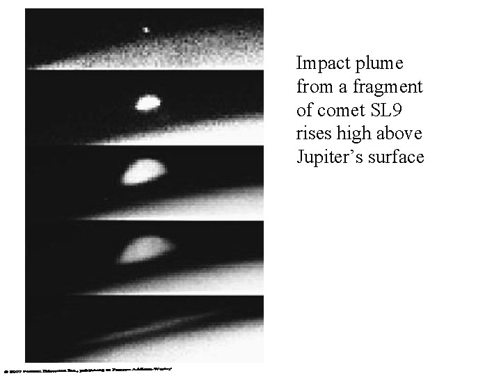 Impact plume from a fragment of comet SL 9 rises high above Jupiter’s surface