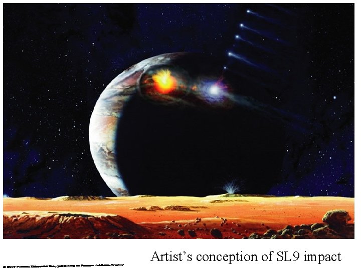 Artist’s conception of SL 9 impact 