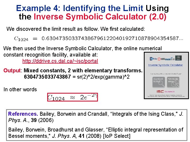 Example 4: Identifying the Limit Using the Inverse Symbolic Calculator (2. 0) We discovered