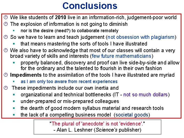 Conclusions · We like students of 2010 live in an information-rich, judgement-poor world ·