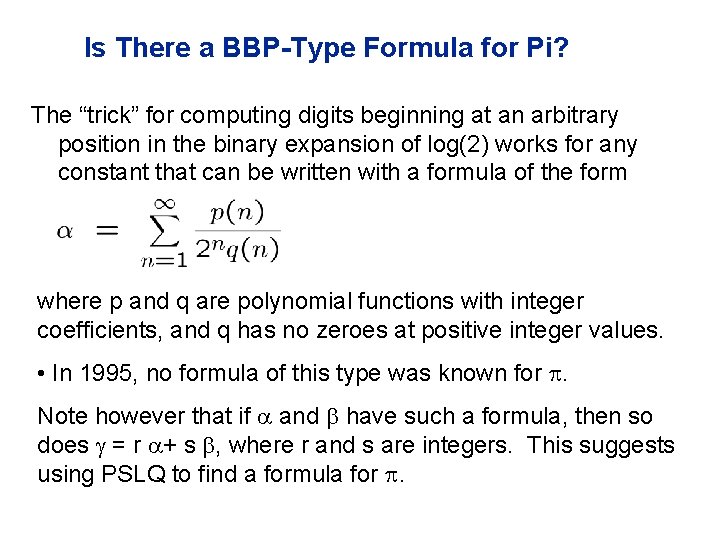 Is There a BBP-Type Formula for Pi? The “trick” for computing digits beginning at