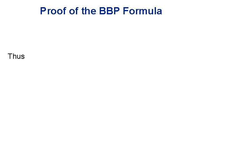 Proof of the BBP Formula Thus 