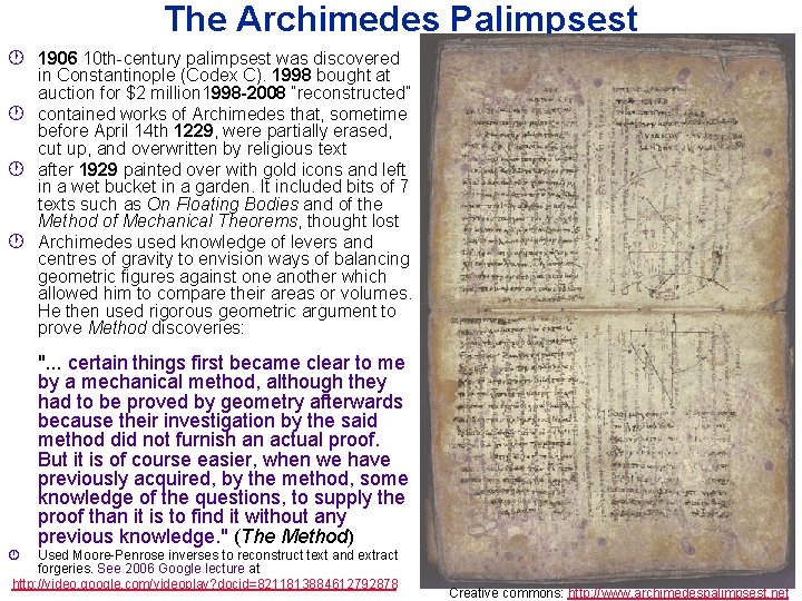 The Archimedes Palimpsest · 1906 10 th-century palimpsest was discovered in Constantinople (Codex C).