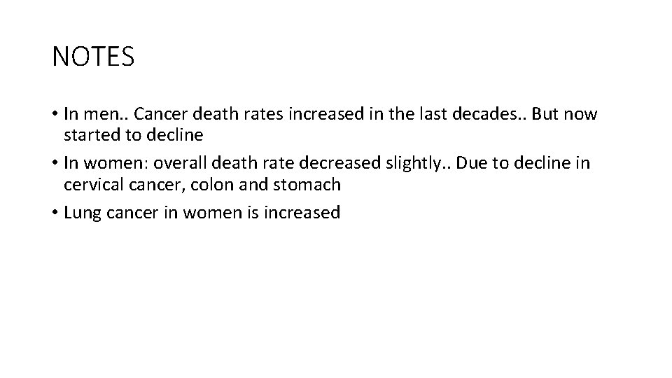 NOTES • In men. . Cancer death rates increased in the last decades. .
