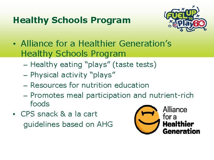 Healthy Schools Program • Alliance for a Healthier Generation’s Healthy Schools Program Healthy eating