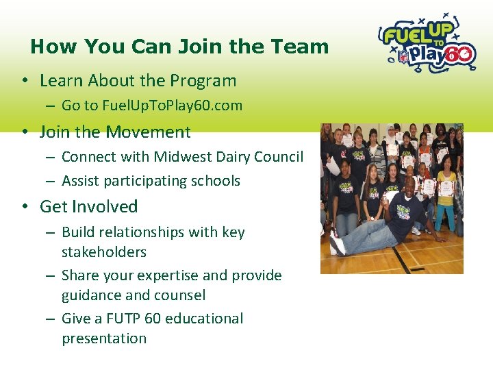 How You Can Join the Team • Learn About the Program – Go to