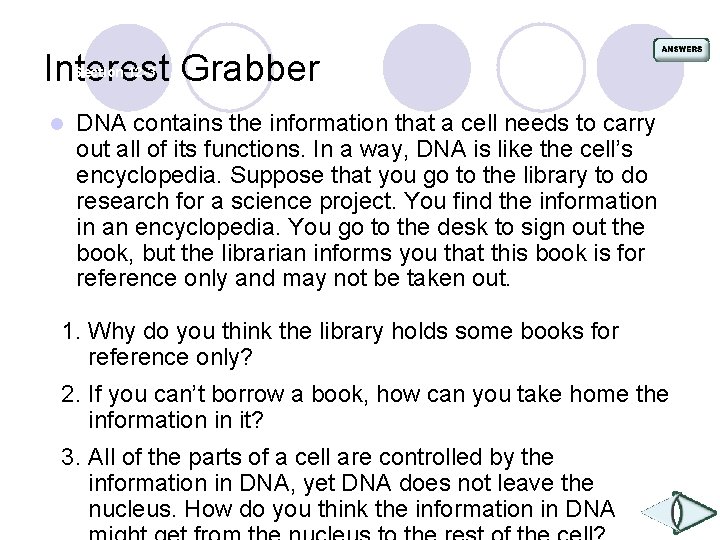 Interest Grabber Section 12 -3 l DNA contains the information that a cell needs