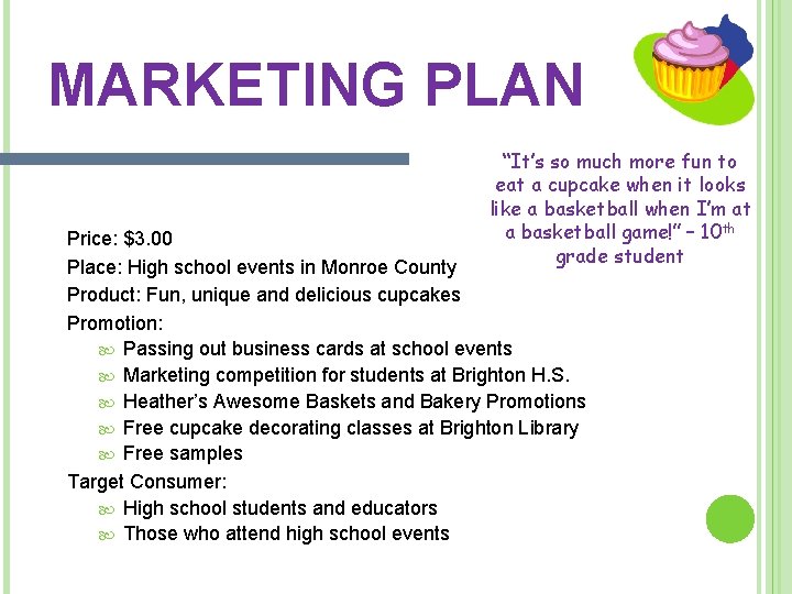 MARKETING PLAN “It’s so much more fun to eat a cupcake when it looks MARKETING PLAN “It’s so much more fun to eat a cupcake when it looks
