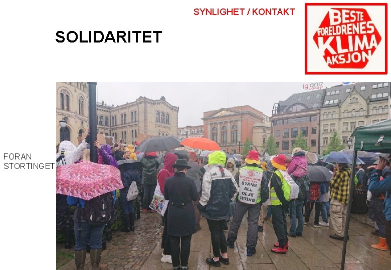 SYNLIGHET / KONTAKT SOLIDARITET FORAN STORTINGET 