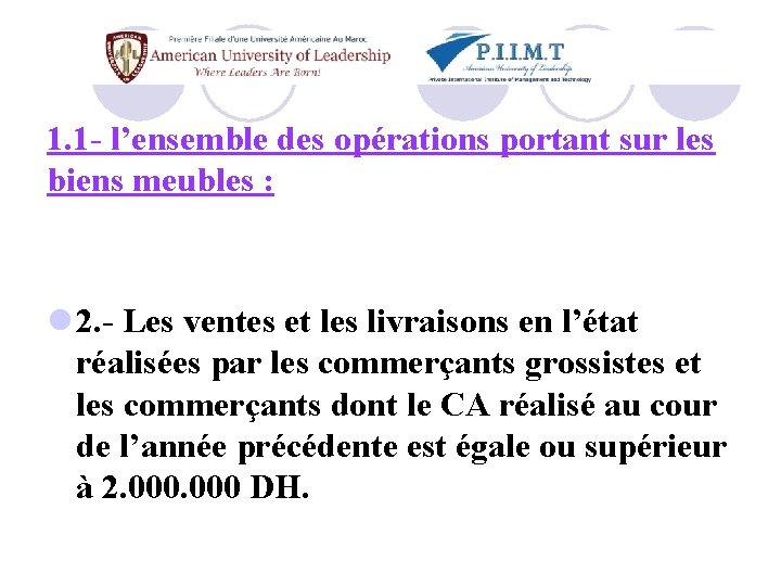 1. 1 - l’ensemble des opérations portant sur les biens meubles : l 2.