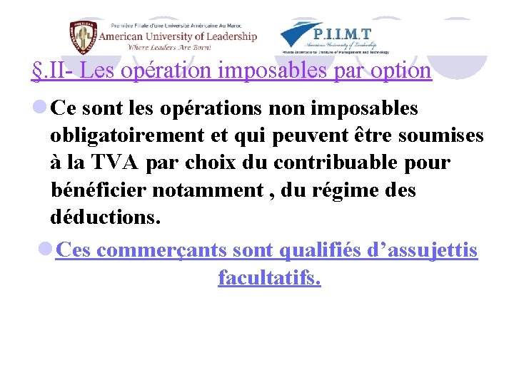 §. II- Les opération imposables par option l Ce sont les opérations non imposables