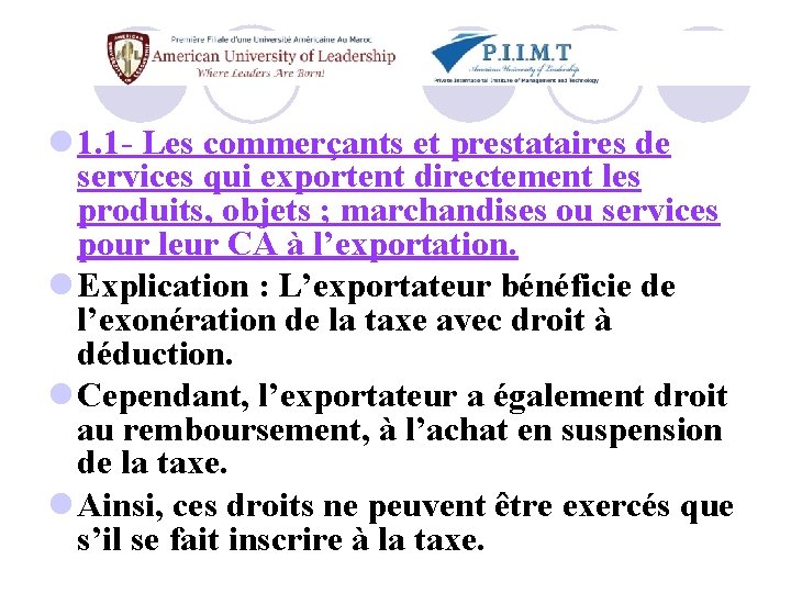 l 1. 1 - Les commerçants et prestataires de services qui exportent directement les