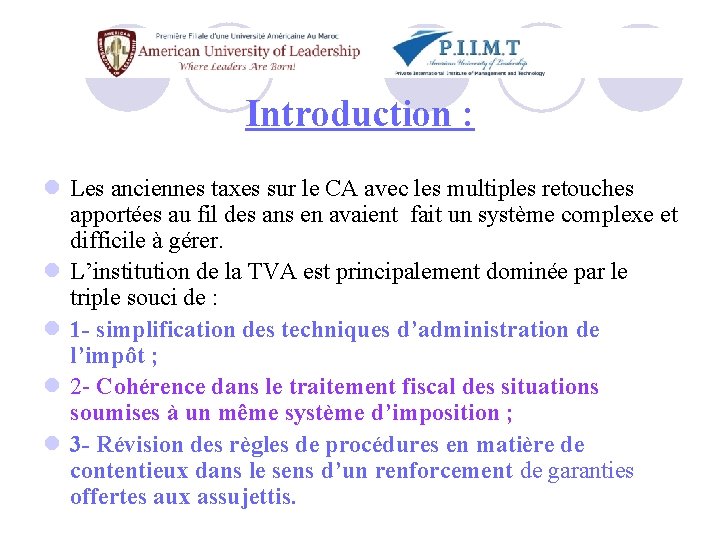 Introduction : l Les anciennes taxes sur le CA avec les multiples retouches apportées