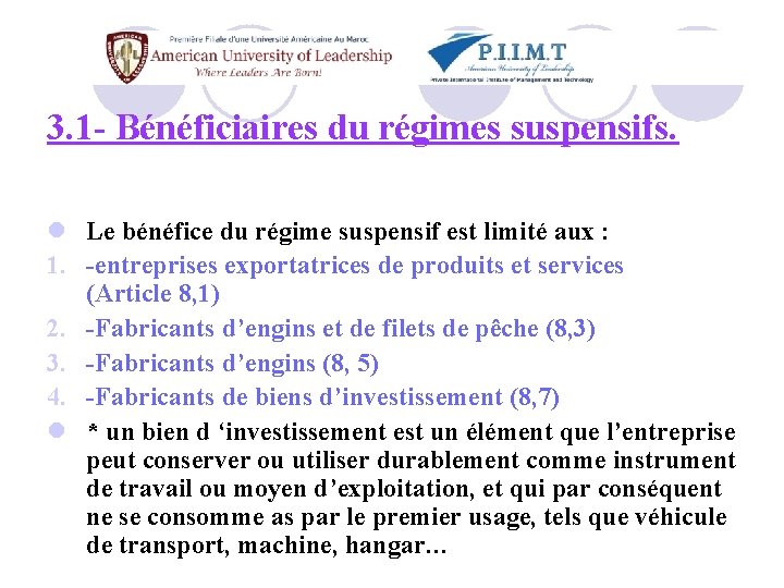 3. 1 - Bénéficiaires du régimes suspensifs. l Le bénéfice du régime suspensif est