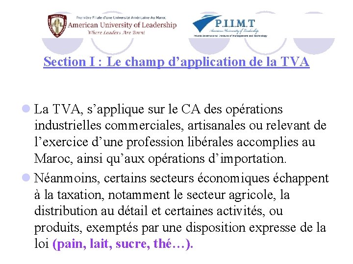 Section I : Le champ d’application de la TVA l La TVA, s’applique sur