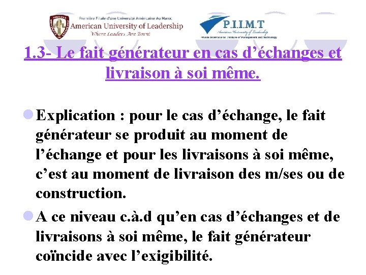 1. 3 - Le fait générateur en cas d’échanges et livraison à soi même.