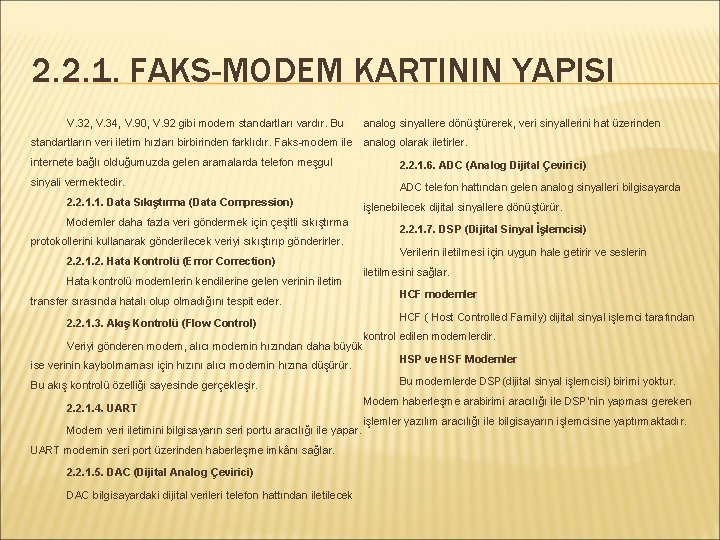 2. 2. 1. FAKS-MODEM KARTININ YAPISI V. 32, V. 34, V. 90, V. 92