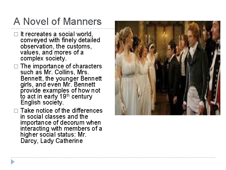 A Novel of Manners It recreates a social world, conveyed with finely detailed observation,