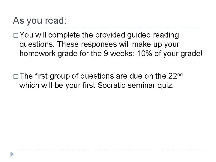 As you read: � You will complete the provided guided reading questions. These responses