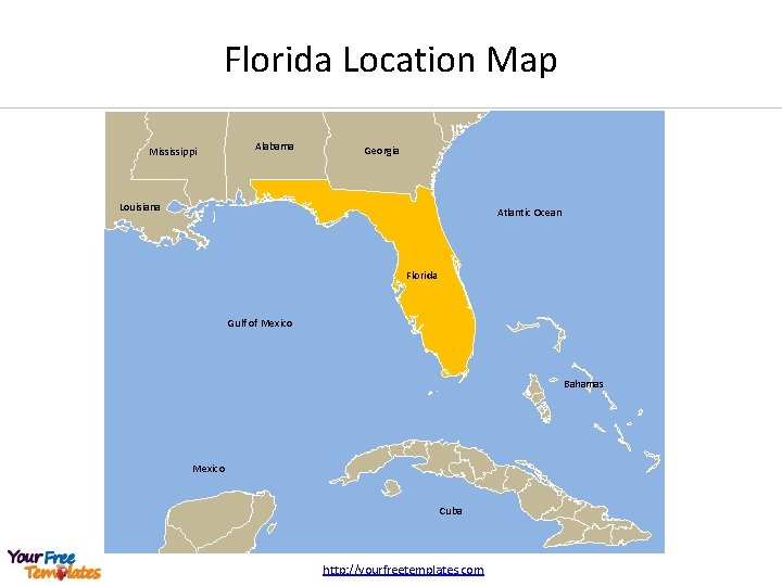 Florida Location Map Mississippi Alabama Georgia Louisiana Atlantic Ocean Florida Gulf of Mexico Bahamas