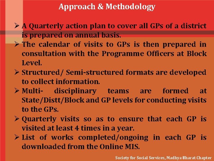 Approach & Methodology Ø A Quarterly action plan to cover all GPs of a