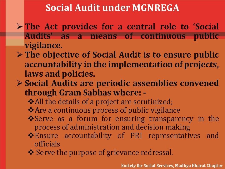 Social Audit under MGNREGA Ø The Act provides for a central role to ‘Social