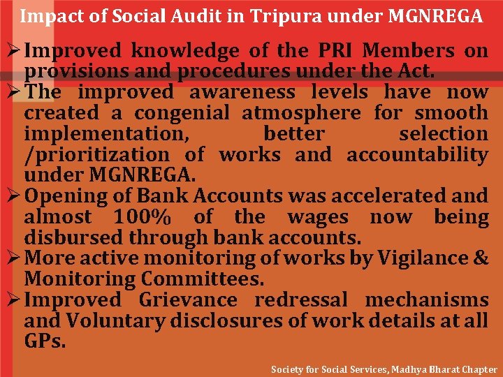 Impact of Social Audit in Tripura under MGNREGA Ø Improved knowledge of the PRI