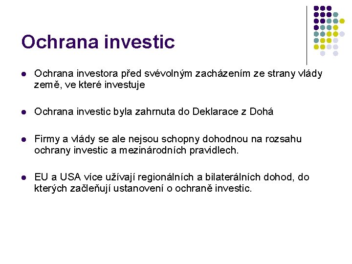 Ochrana investic l Ochrana investora před svévolným zacházením ze strany vlády země, ve které Ochrana investic l Ochrana investora před svévolným zacházením ze strany vlády země, ve které