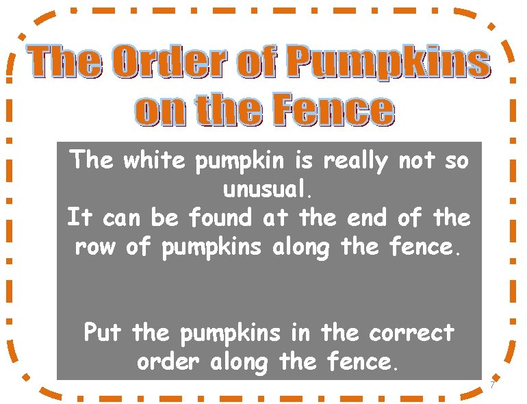 The white pumpkin is really not so unusual. It can be found at the