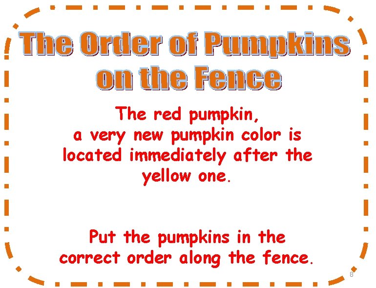 The red pumpkin, a very new pumpkin color is located immediately after the yellow The red pumpkin, a very new pumpkin color is located immediately after the yellow